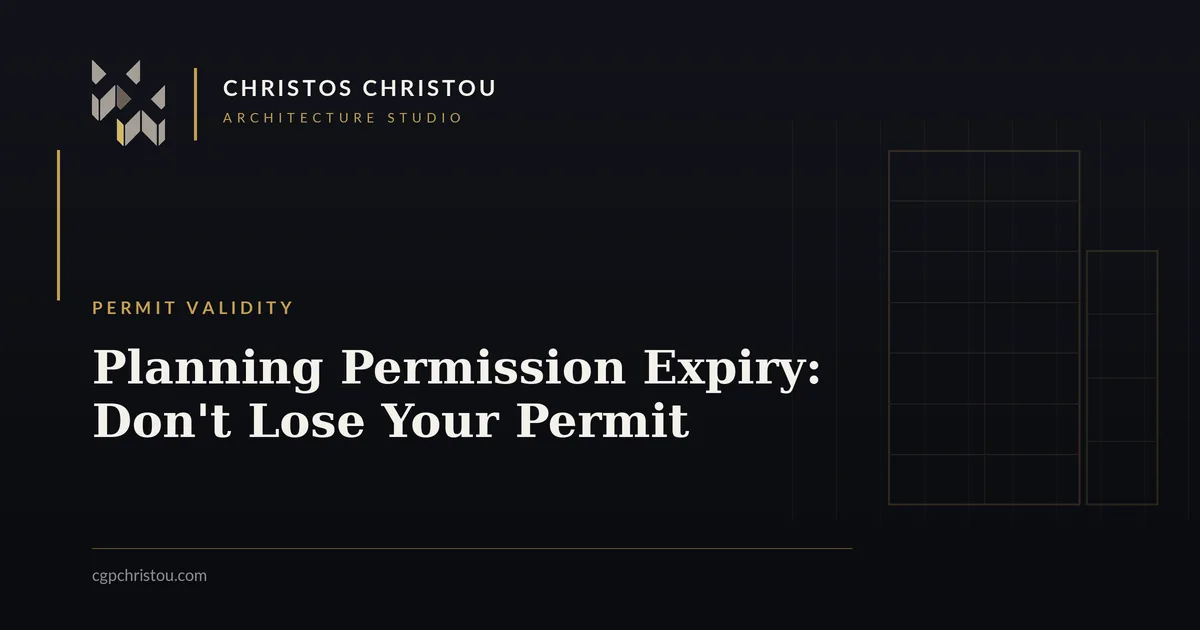Planning Permission Expiry in Cyprus: How Not to Lose Your Permit