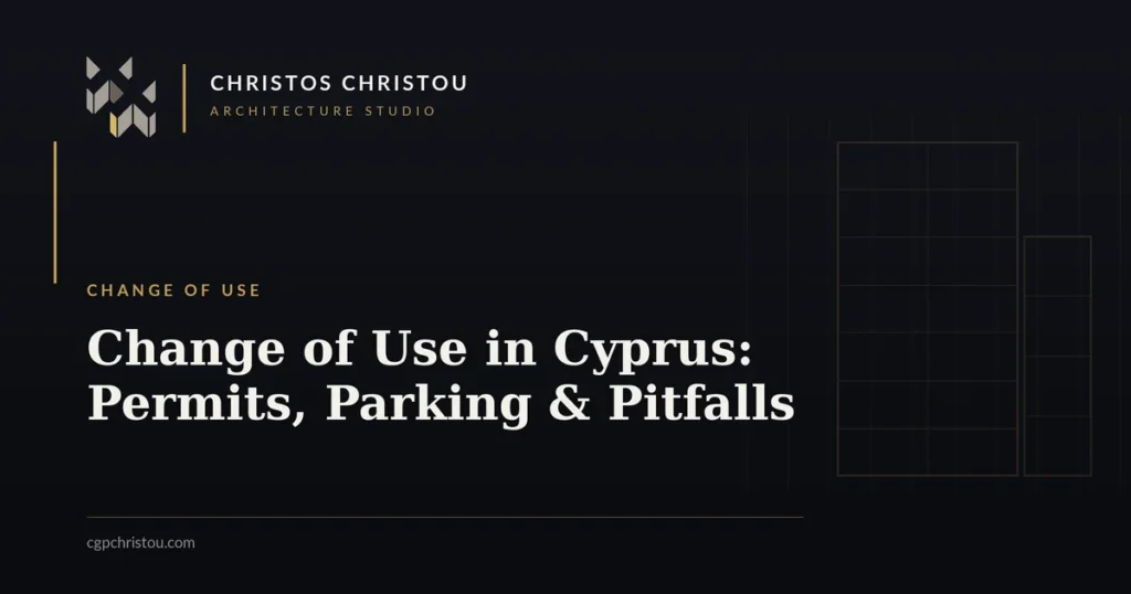 Change of Use in Cyprus: Turning a House into Offices, or a Shop into a Café