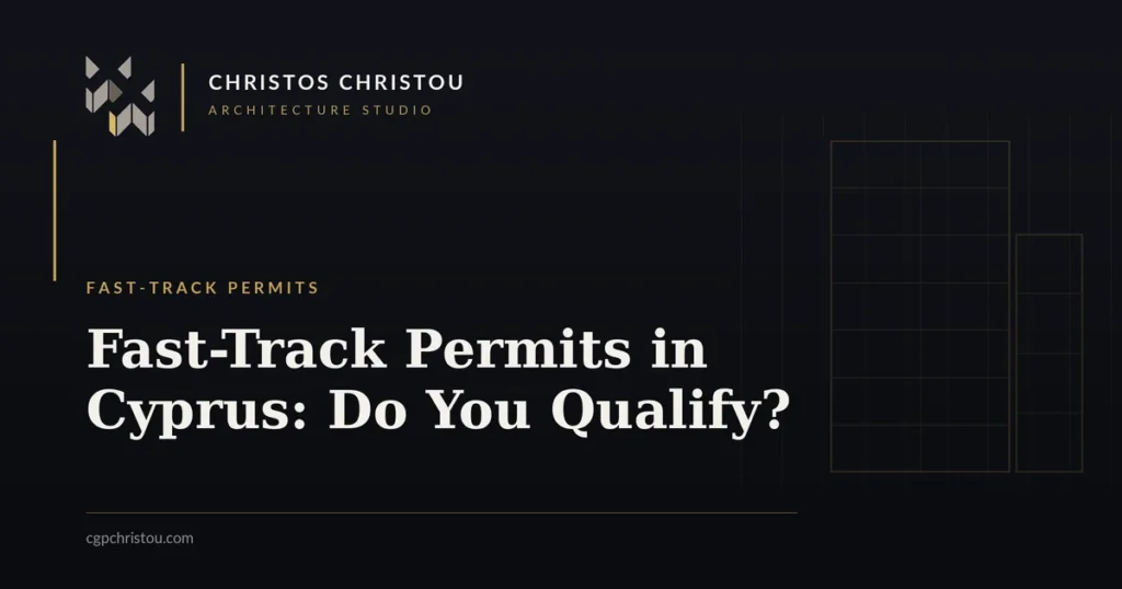 Fast-Track Permits in Cyprus: Do You Qualify?